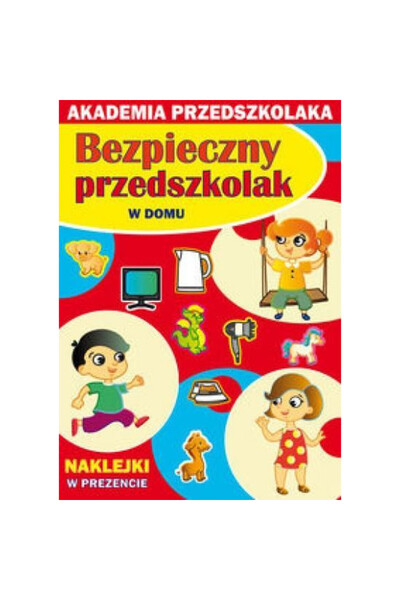 OEM Akademia Przedszkolaka. Bezpieczny w domu, LITERAT, Carte pentru prescola...