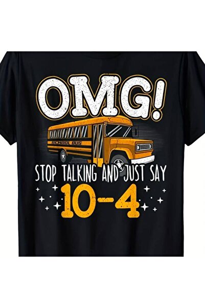 45 BPM تي شيرت سائق الحافلة بطبعة "OMG Stop Talking and Just Say 10-4"، قميص ...