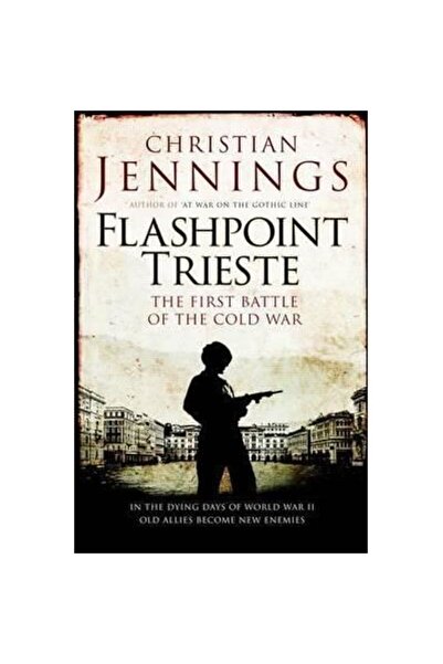 Bloomsbury Publishing Plc Punctul de inflexiune Trieste: Prima bătălie a Răzb...