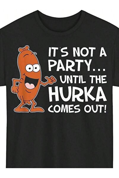 Astogria13 تي شيرت مطبوع عليه 'Funny "Not A Party Until Hurba/ Hurka/ Hurker"...