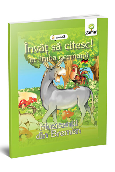 Editura Gama Învață să citești în limba germană. Muzicienii din Bremen