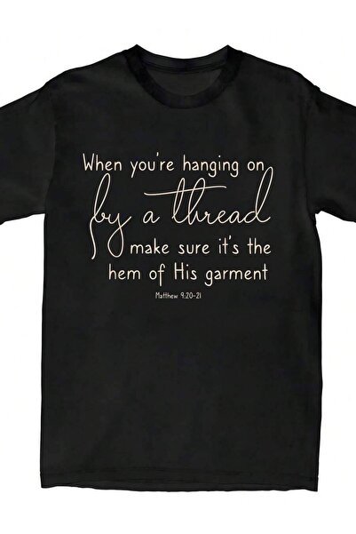 NOURAM Atmosphere-Inspired When Hanging On By A Thread Hem Of His Garment T-S...