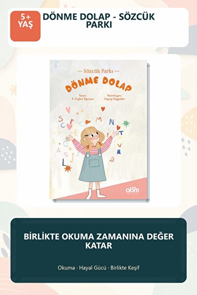 Abm Yayınevi Dönme Dolap - Sözcük Parkı 5+ Yaş İlk Okuma Çocuk Hikaye Kitabı