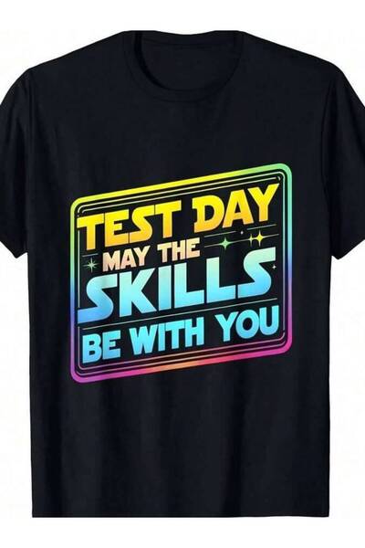 23ERVA Testing Test Day May The Skills Be With You Tea T-Sh Size L & XL T-Shirt