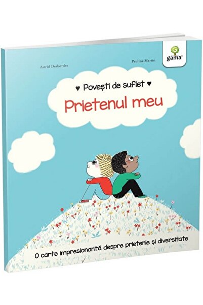Gama Povesti de suflet: Prietenul meu - Astrid Desbordes, Pauline Martin