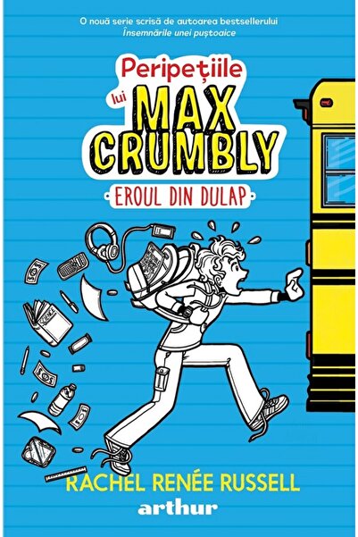Grupul Editorial Art Peripetiile lui Max Crumbly Vol.1: Eroul din dulap - Rac...