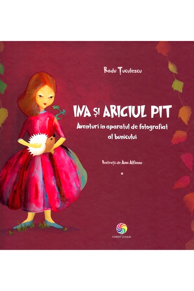 Corint Ina si ariciul Pit - Radu Tuculescu