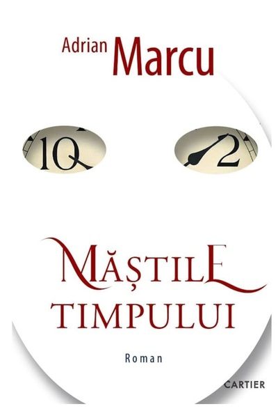 Cartier Mastile timpului - Adrian Marcu