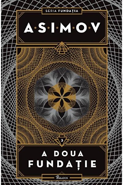 Paladin A doua fundatie. Seria Fundatia Vol.3 - Isaac Asimov