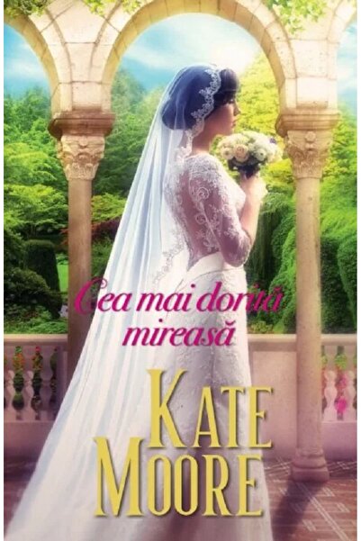 Alma Cea mai dorita mireasa - Kate Moore