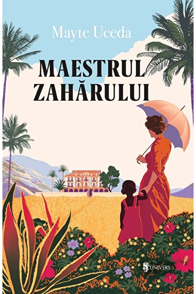 UNIVERS Maestrul zaharului - Mayte Uceda