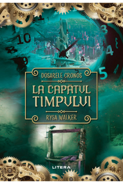 Litera Dosarele Cronos. La capatul timpului - Rysa Walker