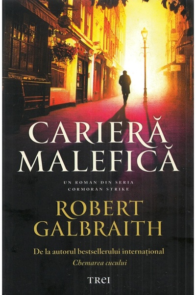 Trei Cariera malefica - Robert Galbraith