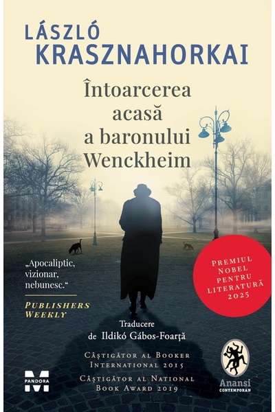 Pandora Intoarcerea acasa a baronului Wenckheim - Laszlo Krasznahorkai