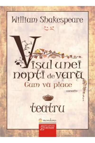 Gramar Visul unei nopti de vara. Cum va place - William Shakespeare