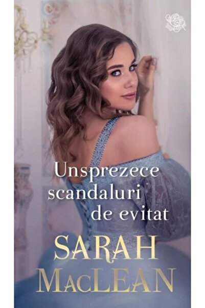 Lira Unsprezece scandaluri de evitat - Sarah MacLean
