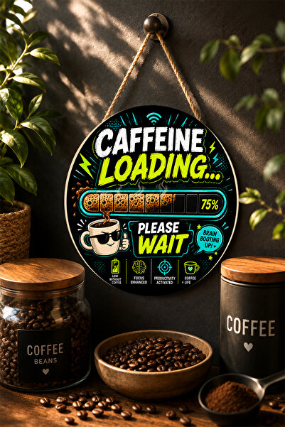 Mayeka Încărcare cafeină, vă rugăm să așteptați. Placă de perete rotundă din ...