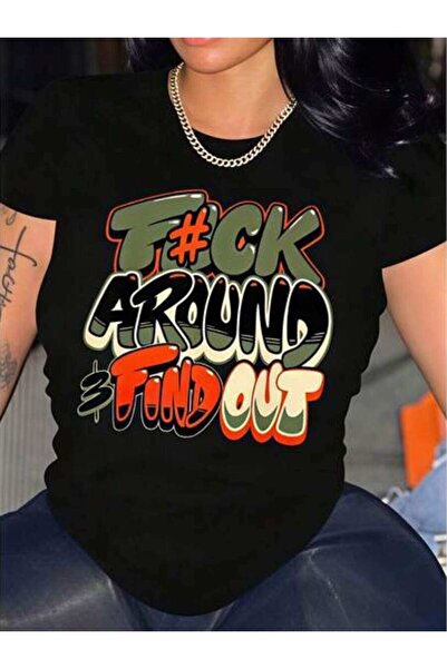 23ERVA Casual Style, Women's T-Shirt, F#CK AROUND AND FIND OUT Graphic, Every...