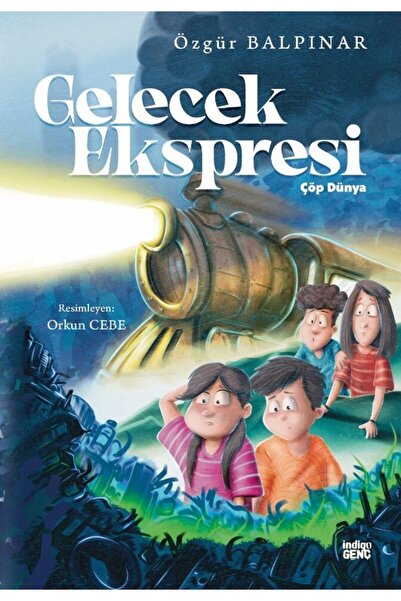 İndigo Çocuk Gelecek Ekspresi - Çöp Dünya
