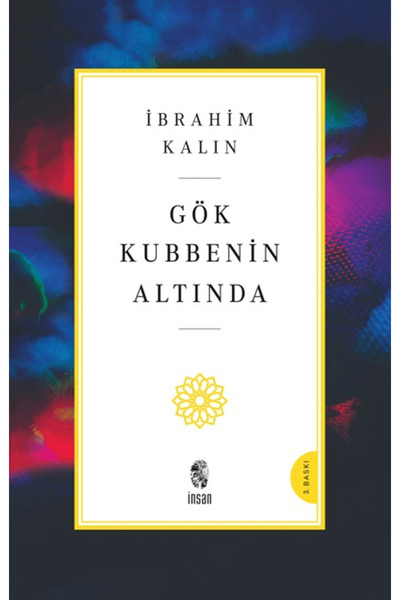 İnsan Yayınları Gök Kubbenin Altında / İbrahim Kalın / / 9786255546180
