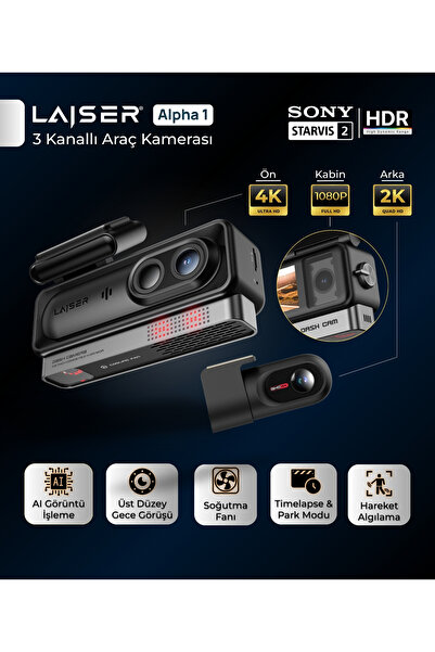Laiser Alpha 1 4K Araç İçi Kamera 3 Kanallı | Sony IMX678 | GPS + Wi-Fi + Par...