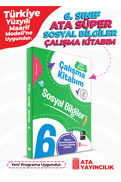 Ata Yayıncılık 6. Sınıf Ata Süper Sosyal Bilgiler Çalışma Kitabım