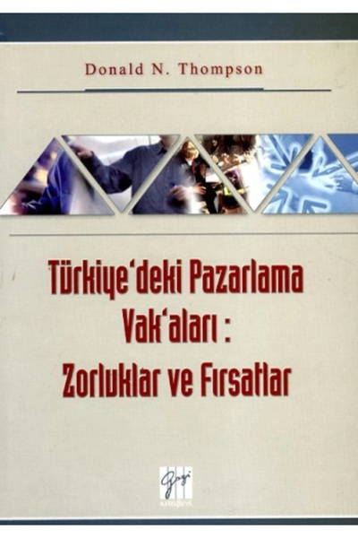 Genel Markalar Türkiye'deki Pazarlama Vakaları; Zorluklar Ve Fırsatlar-donald Th