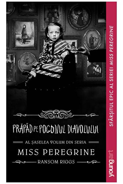 editura YoungArt Miss Peregrine 6. Prăpăd pe Pogonul Diavolului | paperback