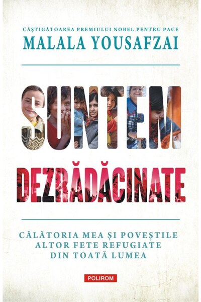 Polirom Suntem rădăcinat în străinătate. Călătoria mea și poveștile fetelor r...