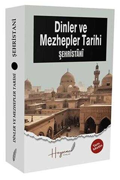 Literatürk Academia Dinler ve Mezhepler Tarihi - Şehristani (TAM METİN)