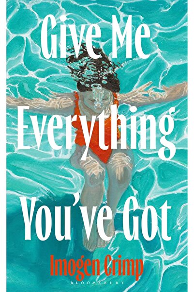 Bloomsbury Publishing Give Me Everything You've Got
