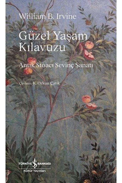 TÜRKİYE İŞ BANKASI KÜLTÜR YAYINLARI Güzel Yaşam Kılavuzu