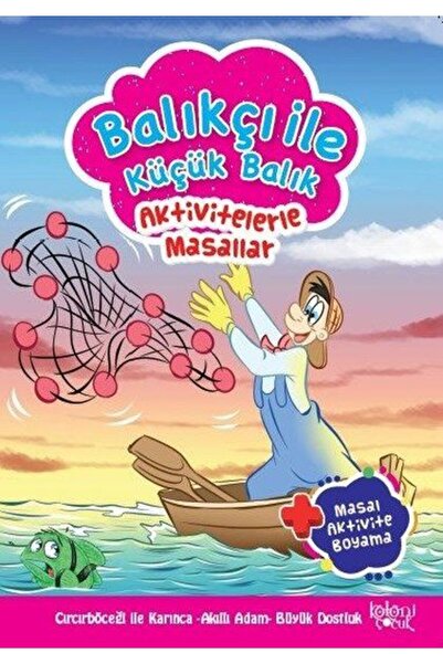Koloni Çocuk Balıkçı İle Küçük Balık - Aktivitelerle Masallar
