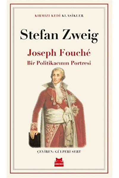 Kırmızı Kedi Yayınları Joseph Fouché: Portrait of a Statesman