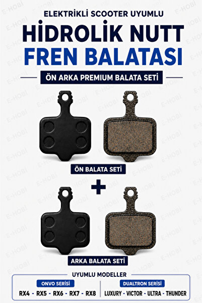 E-HOBİ SCOOTER HİDROLİK NUTT FREN BALATASI ONVO/DUALTRON UYUMLU DAYANIKLI ÖN ...