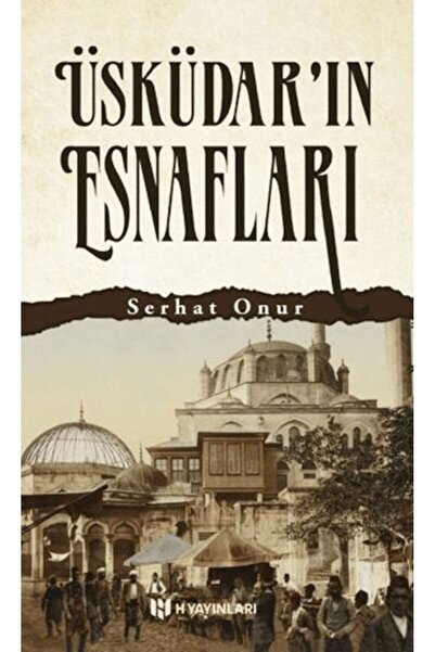 H Yayınları Üsküdar'ın Esnafları