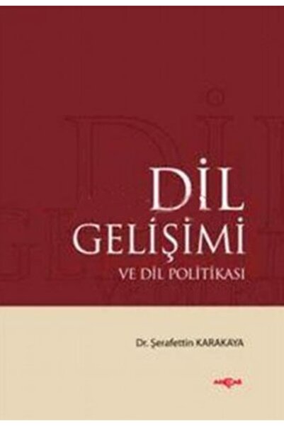 Akçağ Yayınları Dil Gelişimi ve Dil Politikası