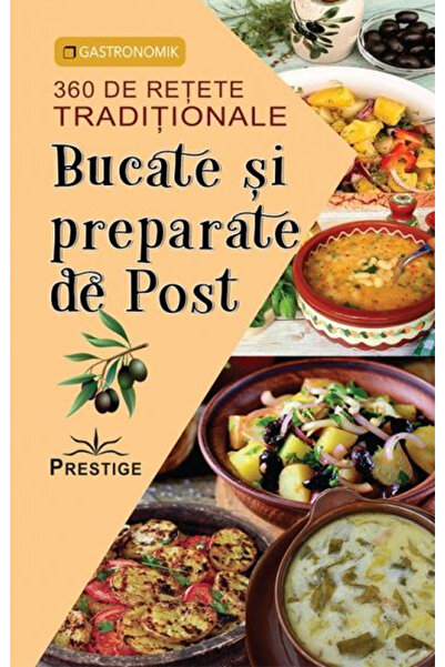 Editura Prestige Bucate si preparate de post. 360 de retete traditionale
