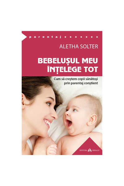 Editura Herald Bebelusul meu intelege tot