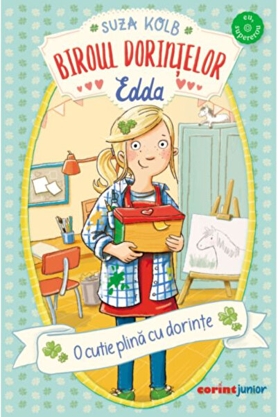 Editura Corint Edda's Desk of Wishes. A Box Full of Wishes, Suza Kolb - Corin...