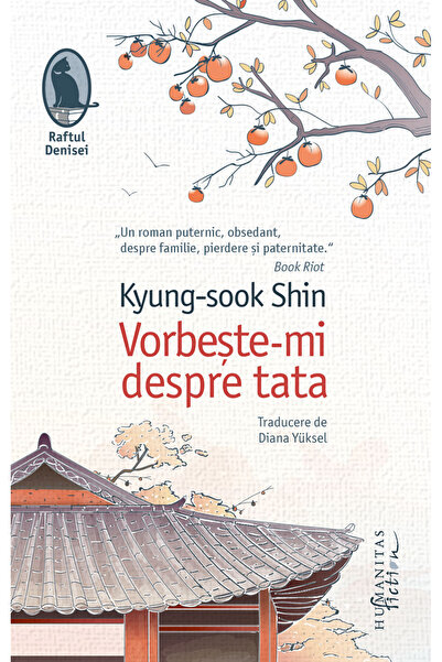 Editura Humanitas Fiction Vorbeste-mi Despre Tata, Kyung-sook Shin