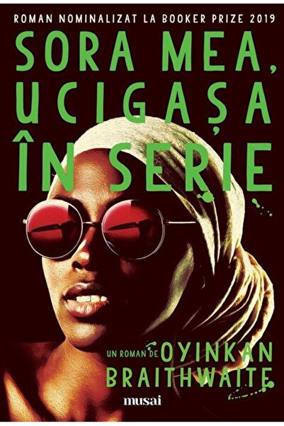 Editura Art Sora mea, ucigasa in serie, Oyinkan Braithwaite