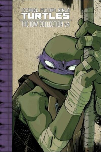 Idea & Design Works Teenage Mutant Ninja Turtles: The IDW Collection Volume 4