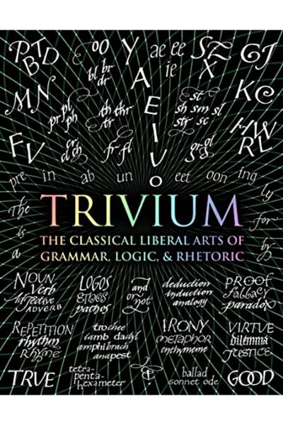 Macmillan Distribution Trivium The Classical Liberal Arts Of Grammar Logic An...