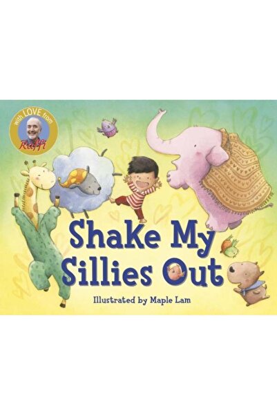 Penguin Random House Raffi Songs to Read: Shake My Sillies Out