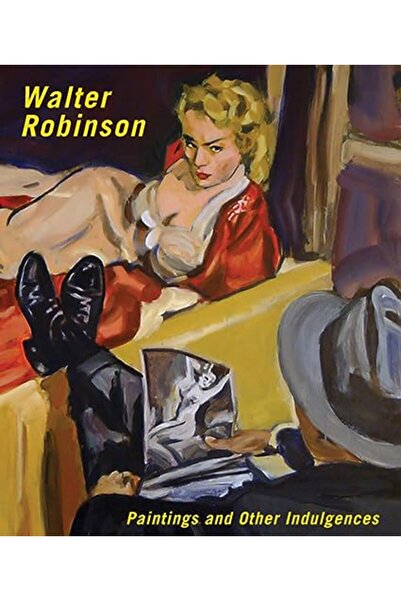 Harper Collins Walter Robinson Paintings And Other Indulgences