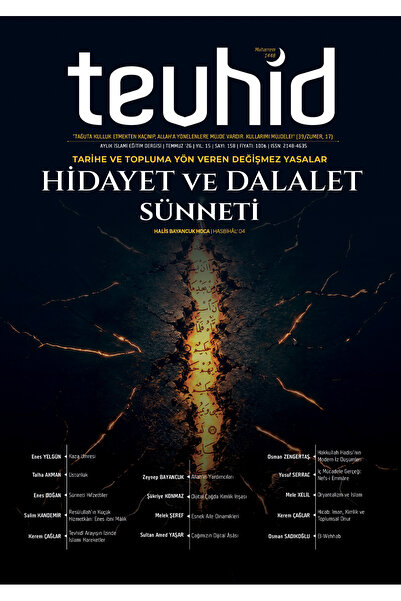 Tevhid Dergisi (158. SAYI) - Tarihe ve Topluma Yön Veren Değişmez Yasalar Hidayet ve Dalalet Sünneti