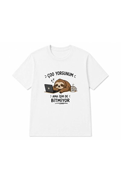 EYMORA I'M so Tired but My Work Isn'T Done Printed Unisex White T-Shirt 100% ...