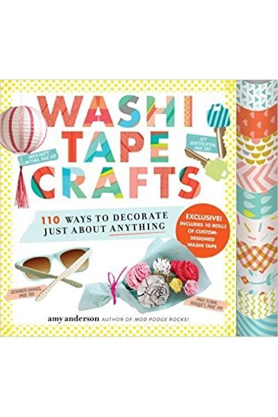 Workman Publishing Meșteșuguri cu Washi Tape: 110 moduri de a decora aproape ...