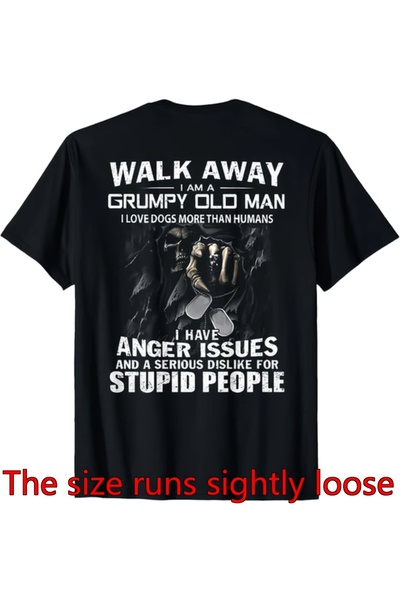 Ekim11 Walk Away Am A Grumpy Old for Man I Love Dogs More Than Humans Gift Un...